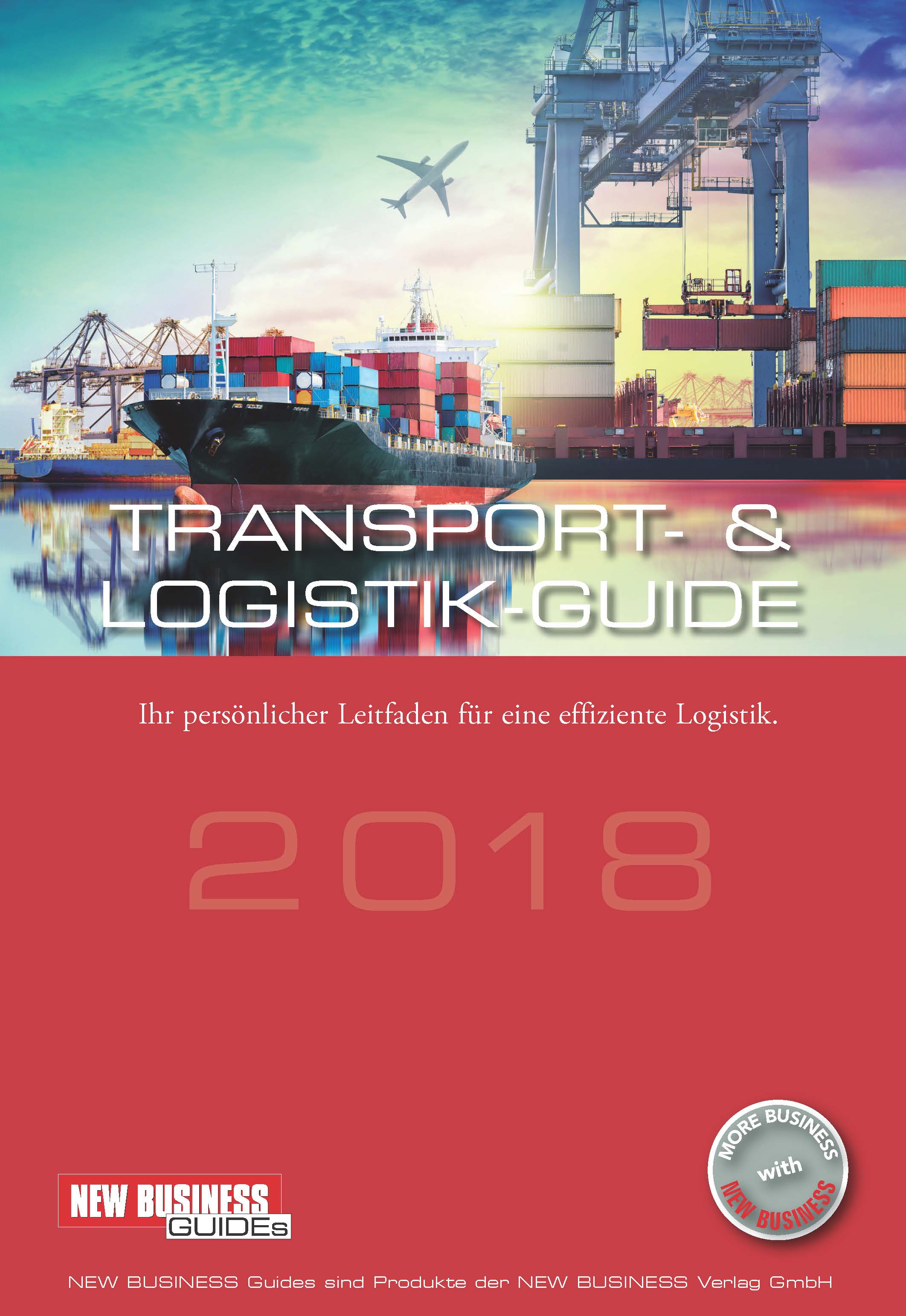 Cover: NEW BUSINESS Guides - TRANSPORT- & LOGISTIK GUIDE 2018